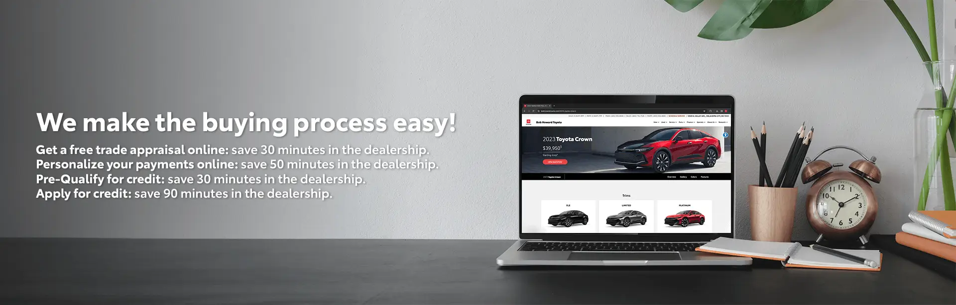 We make the buying process easy!