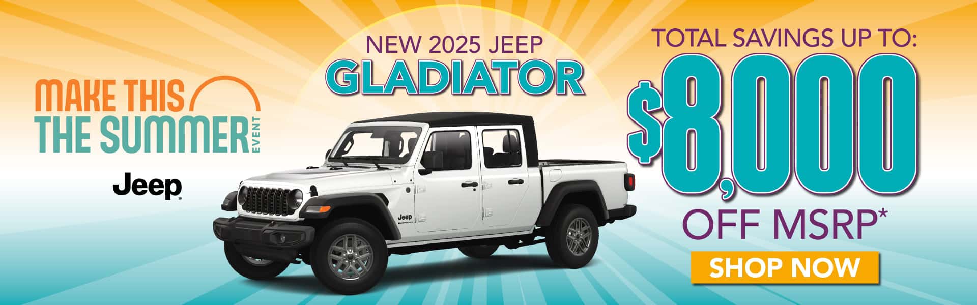New 2025 Jeep Gladiator Total Savings Up to $8,000 Off MSRP*