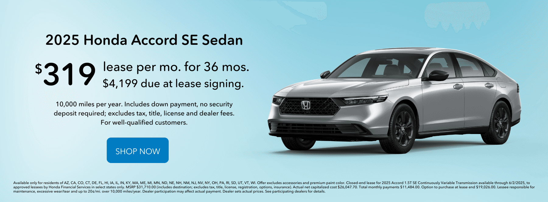 Lease the 2025 Honda Accord SE Sedan for $319 per month for 36 months.