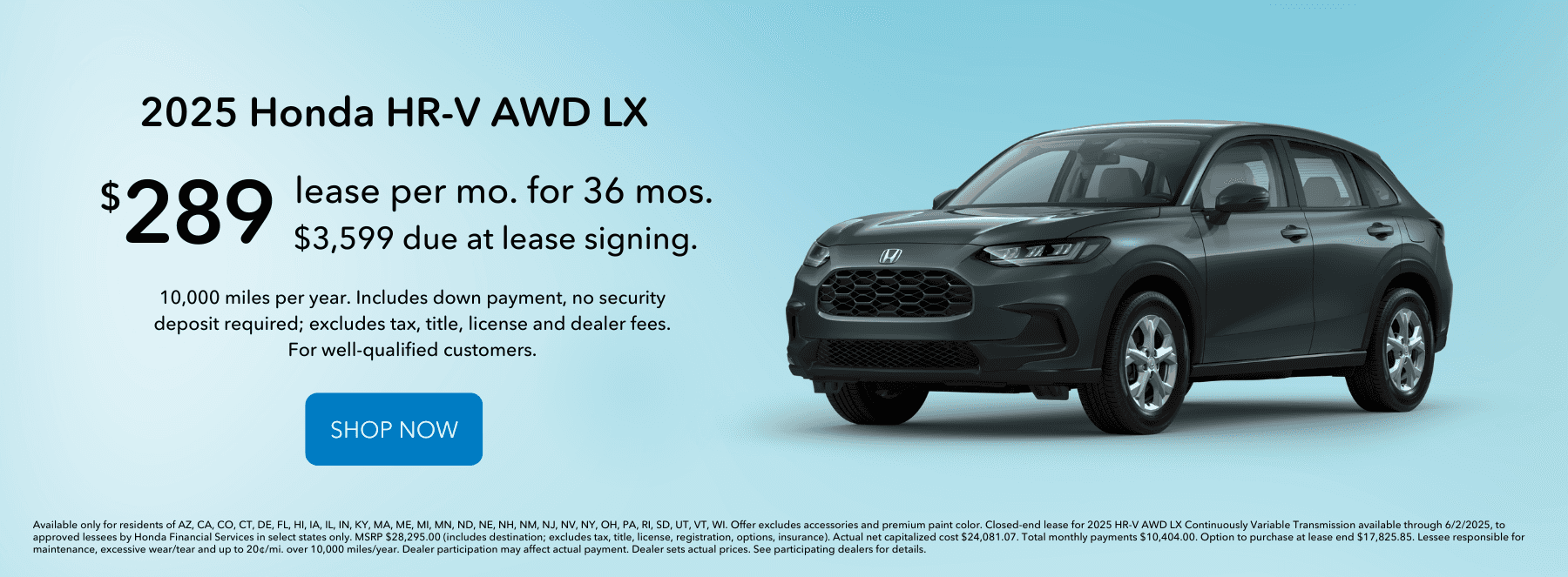 Lease the 2025 Honda HR-V AWD LX for $289 per month for 36 months.