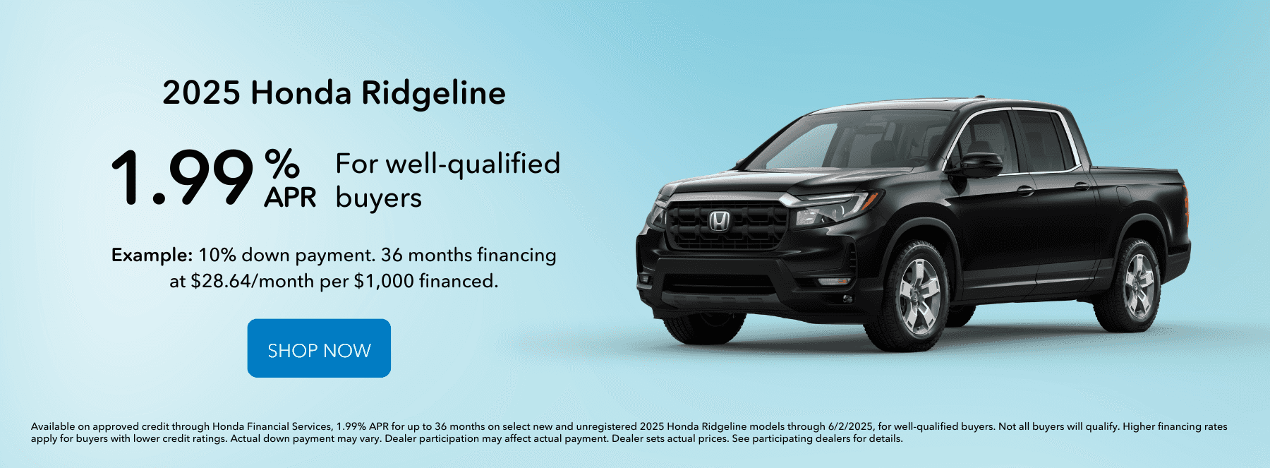 Finance the 2025 Ridgeline for as low as 1.99% APR.