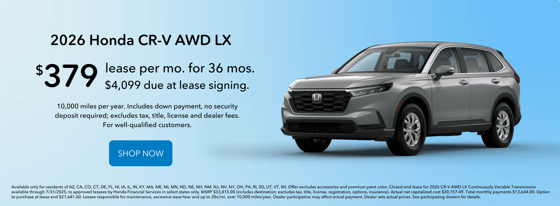Lease the 2026 CR-V AWD LX for as low as $379 per month for 36 months.