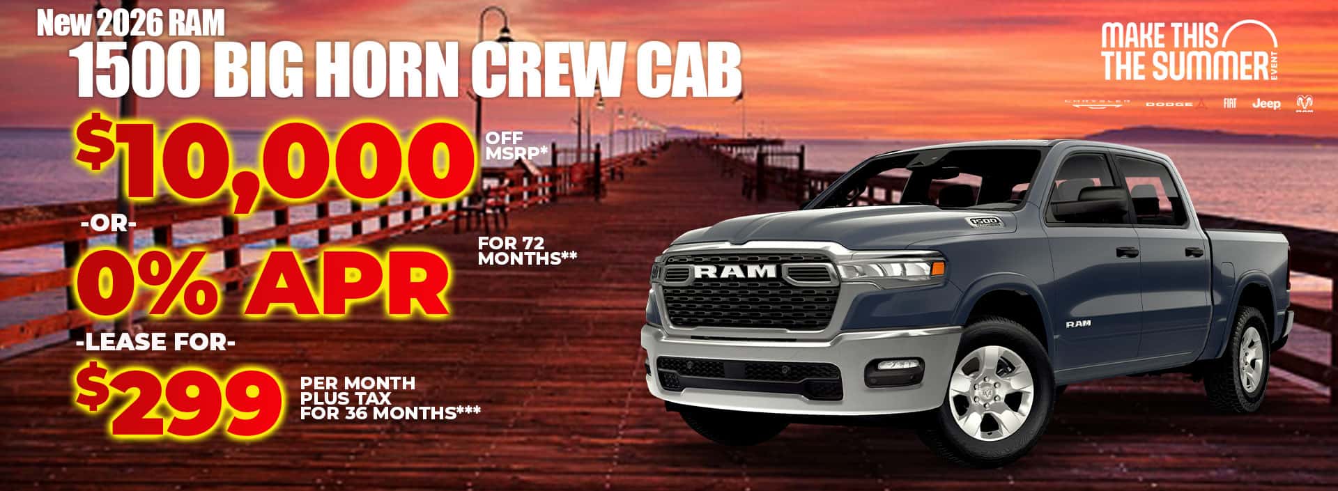 New 2026 RAM 1500 BIG HORN CREW CAB $10,000 OFF MSRP* -OR- 0% APR FOR 72 MONTHS** -OR- LEASE FOR $299 PER MONTH plus tax for 36 months***