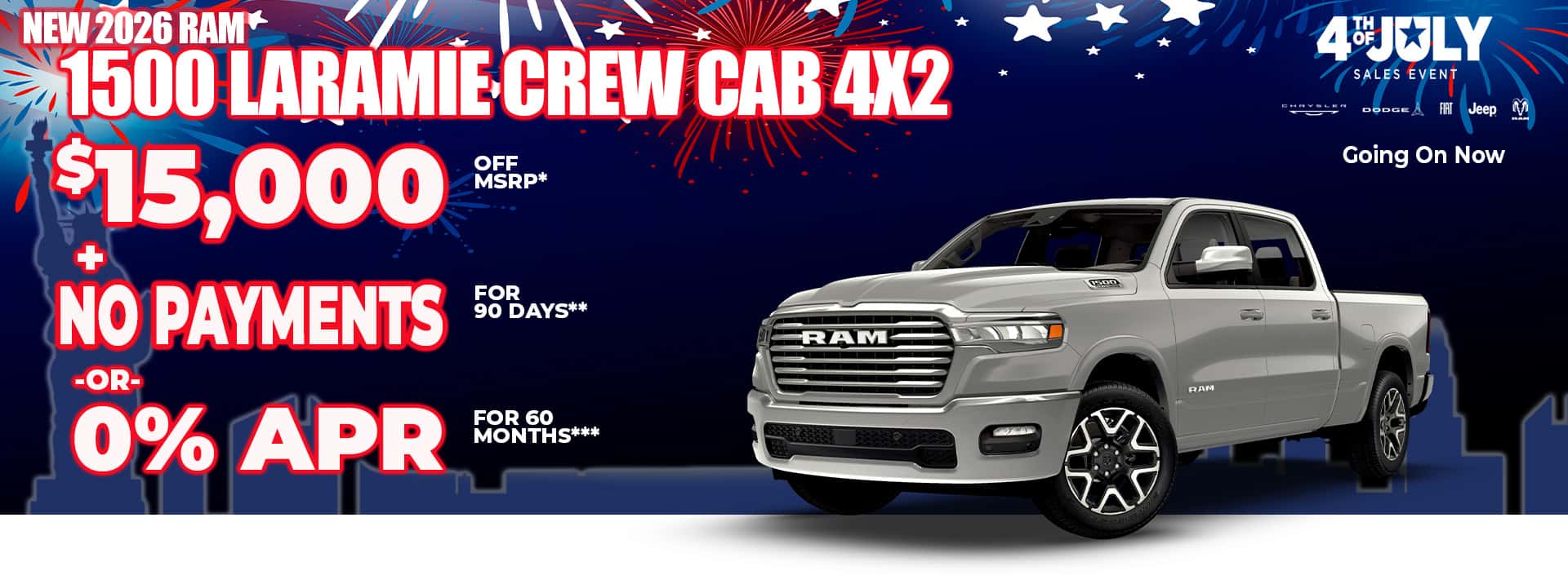 New 2026 RAM 1500 Laramie Crew Cab $15,000 OFF MSRP* + NO PAYMENTS FOR 90 DAYS** -or- 0% APR FOR 60 MONTHS***