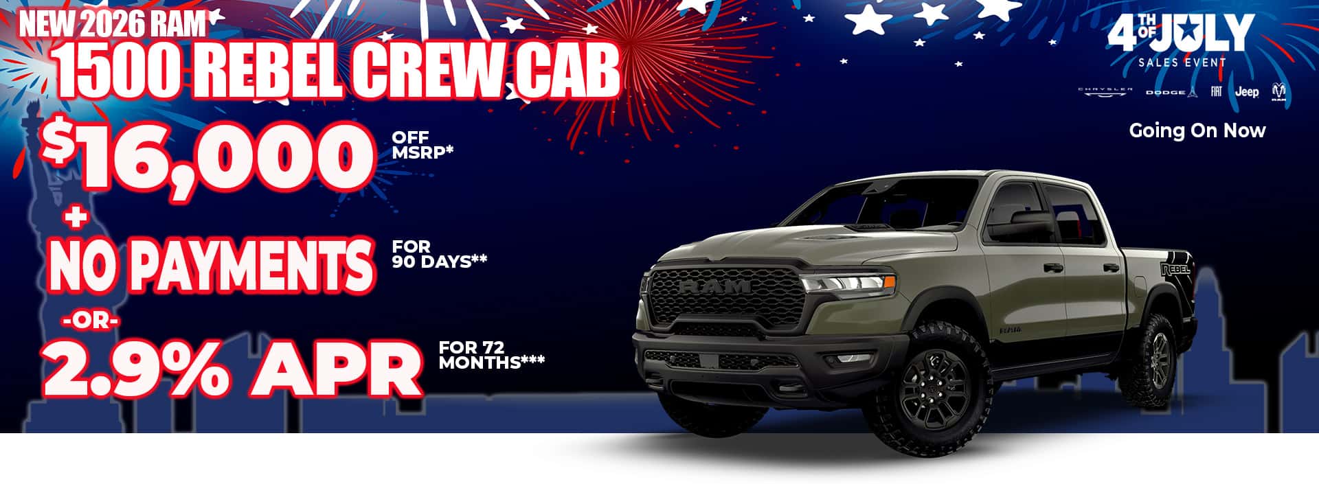 New 2026 RAM 1500 Rebel Crew Cab $16,000 OFF MSRP* + NO PAYMENTS FOR 90 DAYS** -or- 2.9% APR FOR 72 MONTHS***