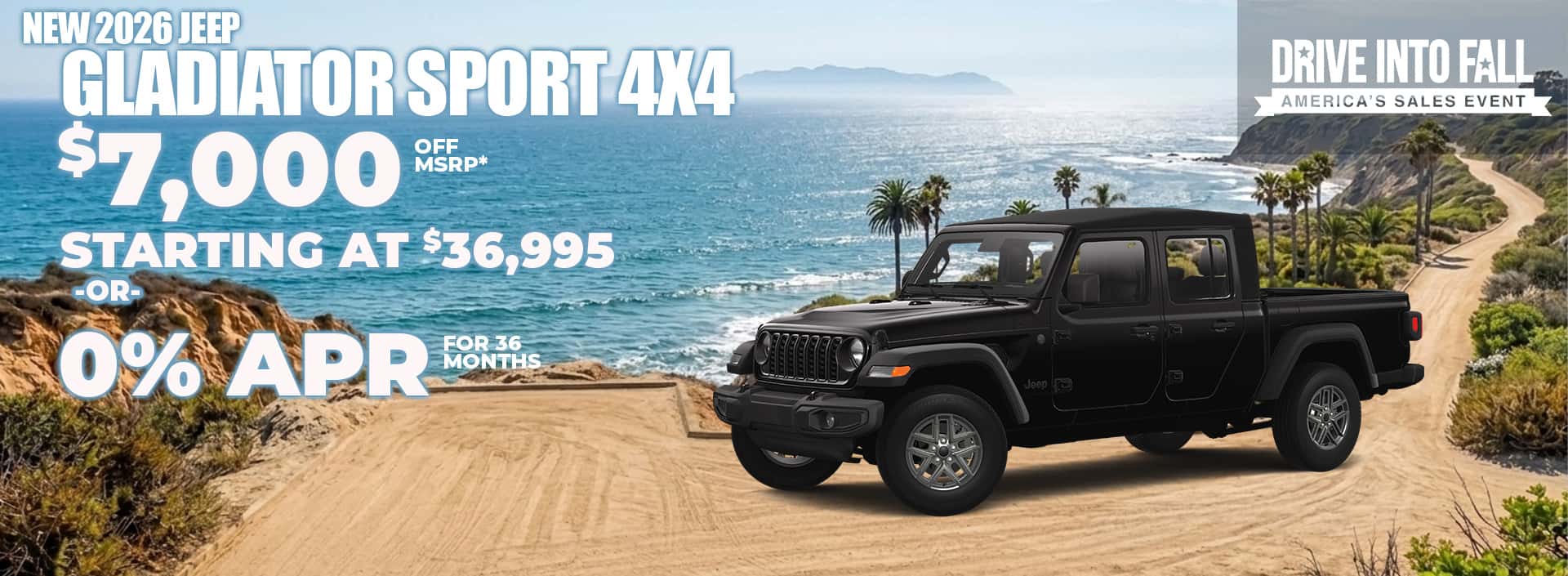 New 2026 JEEP GLADIATOR SPORT 4X4 $7,000 OFF MSRP STARTING AT $36,995 OR 0% FOR 36 MONTHS