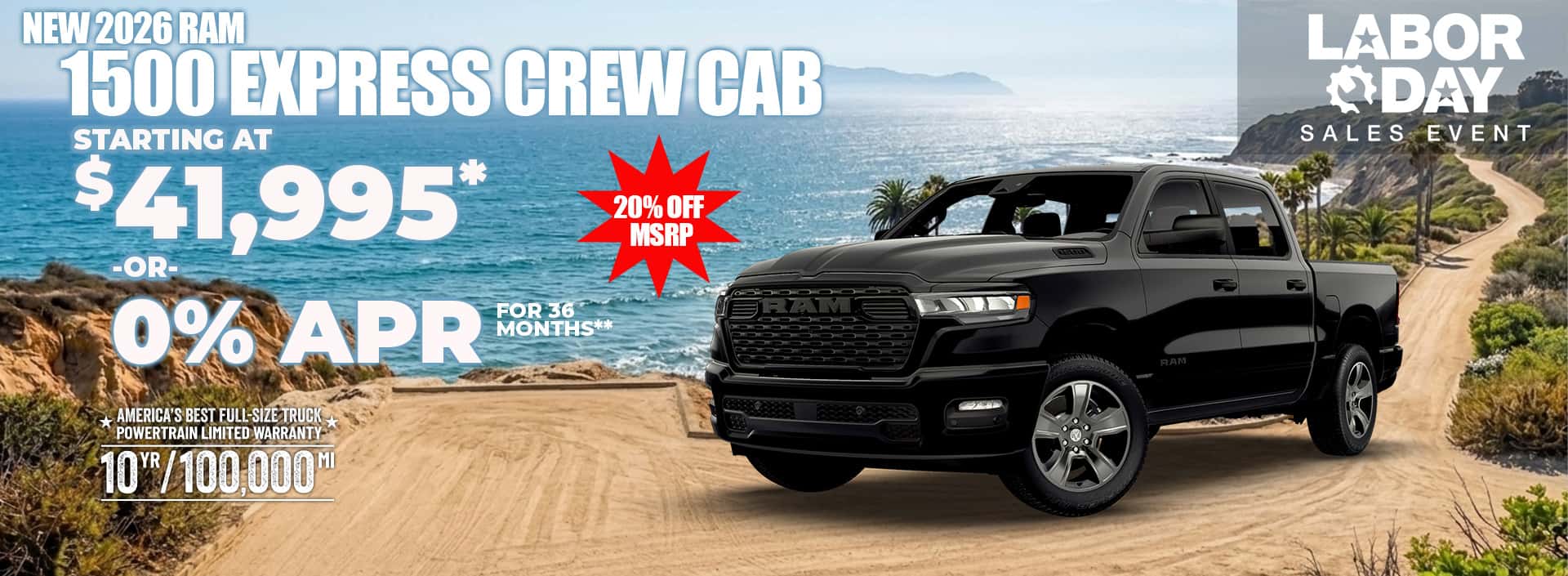 3. New 2026 RAM 1500 EXPRESS CREW CAB STARTING AT $41,995* (20% OFF MSRP ) OR 0 % APR FOR 36 MONTHS**