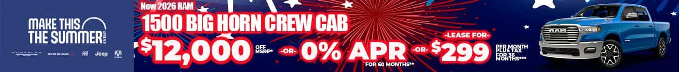New 2026 RAM 1500 BIG HORN CREW CAB $12,000 OFF MSRP* -OR- 0% APR FOR 60 MONTHS** -OR- LEASE FOR $299 PER MONTH plus tax for 36 months***