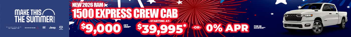 New 2026 RAM 1500 EXPRESS CREW CAB $9,000 OFF MSRP* -STARTING AT- $39,995* -or- 0% APR FOR 36 MONTHS**