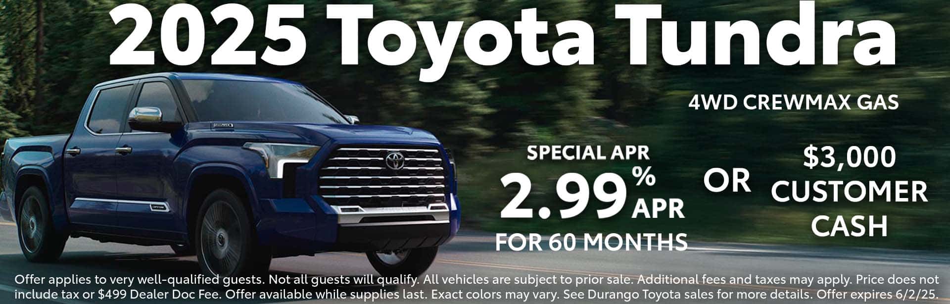 5.5.25-Toyota_25-Tundra_4WDCrewGas_APR_Customer-Cash_1920x614