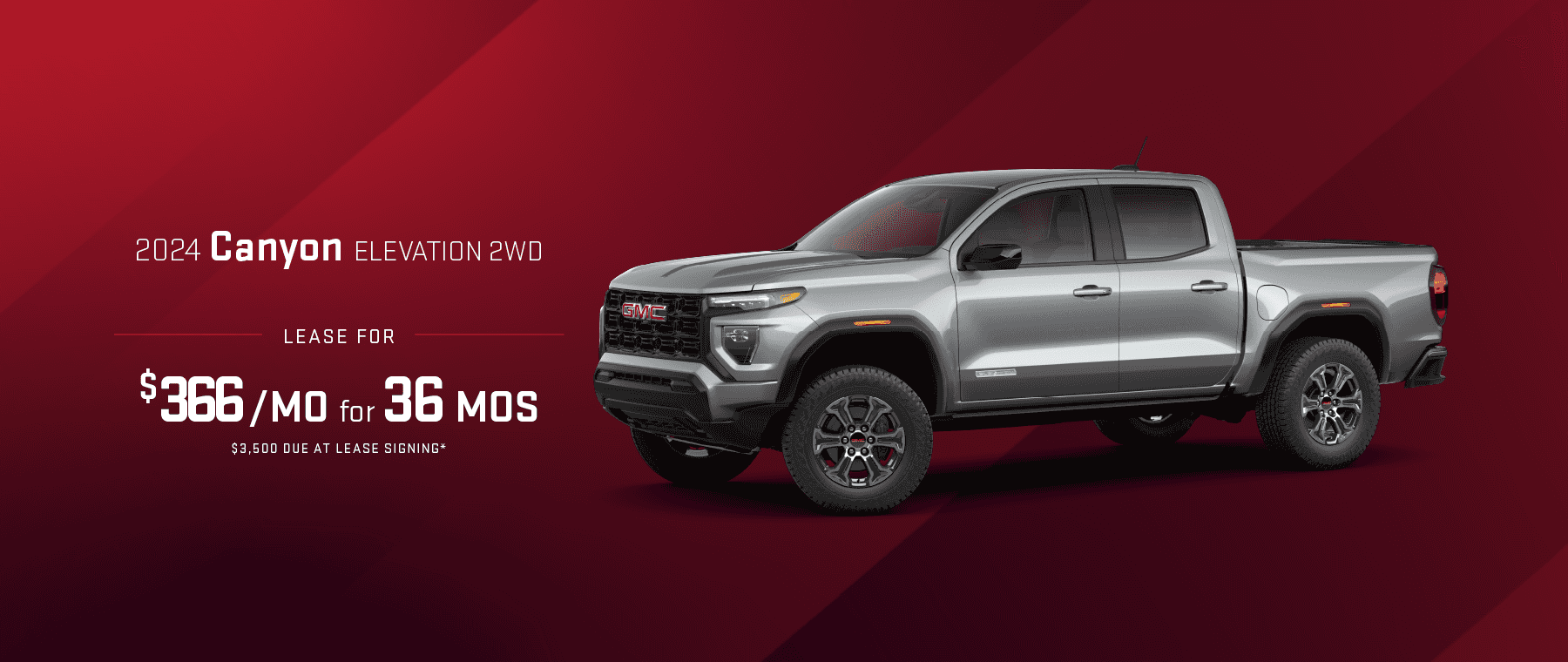 2024 GMC Canyon Elevation 2WD: Lease for $366 per month for 36 months with $3,500 due at signing -
