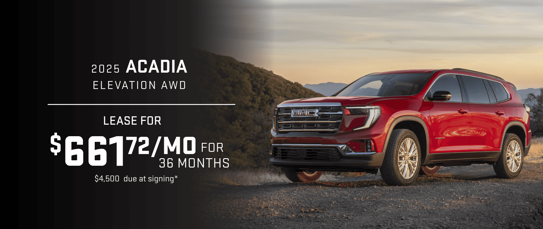 2025 GMC Acadia Elevation AWD: Lease for $661.72 per month for 36 months with $4,500 due at signing