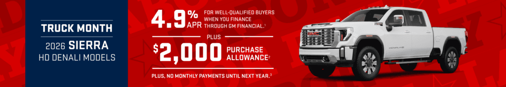 2026 GMC Sierra HD Denali Models - 4.9% APR, $2,000 Purchase Allowance, and no monthly payments until next year