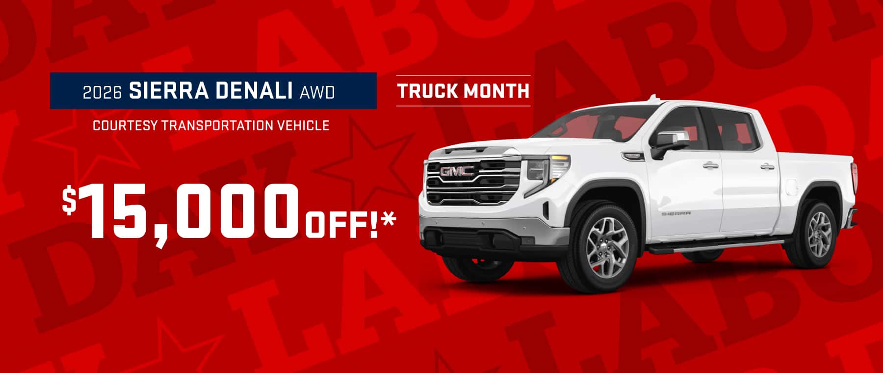 2026 Sierra Denali AWD : $15,000 off!*