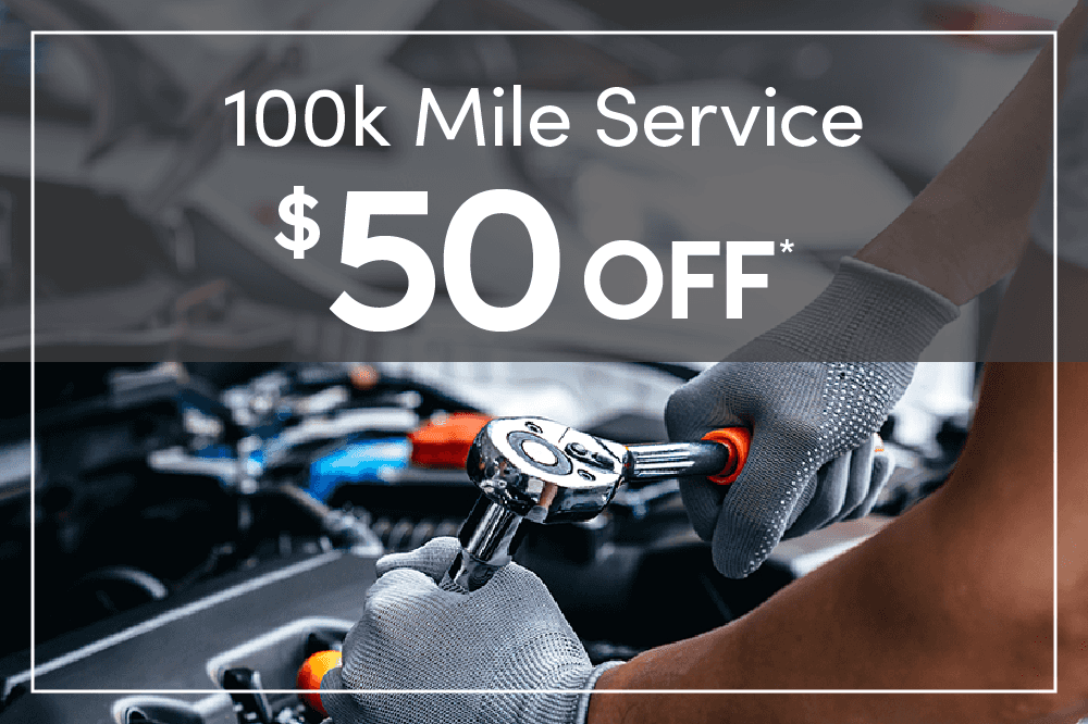 100k Mile Service $50 OFF*