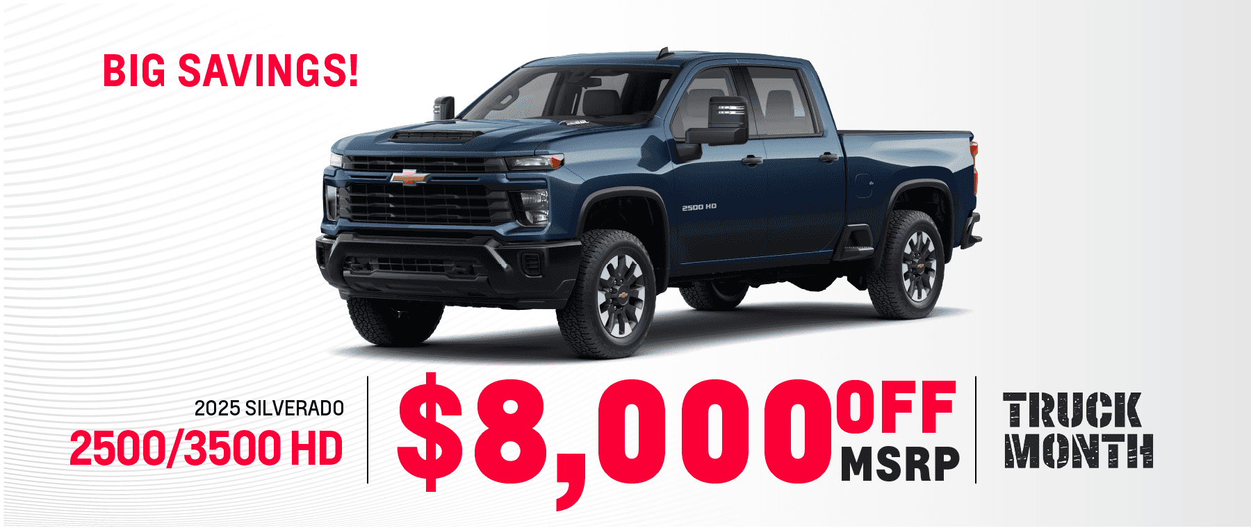 2025 SILVERADO 2500/3500 HD Big Savings! $8,000 Off MSRP