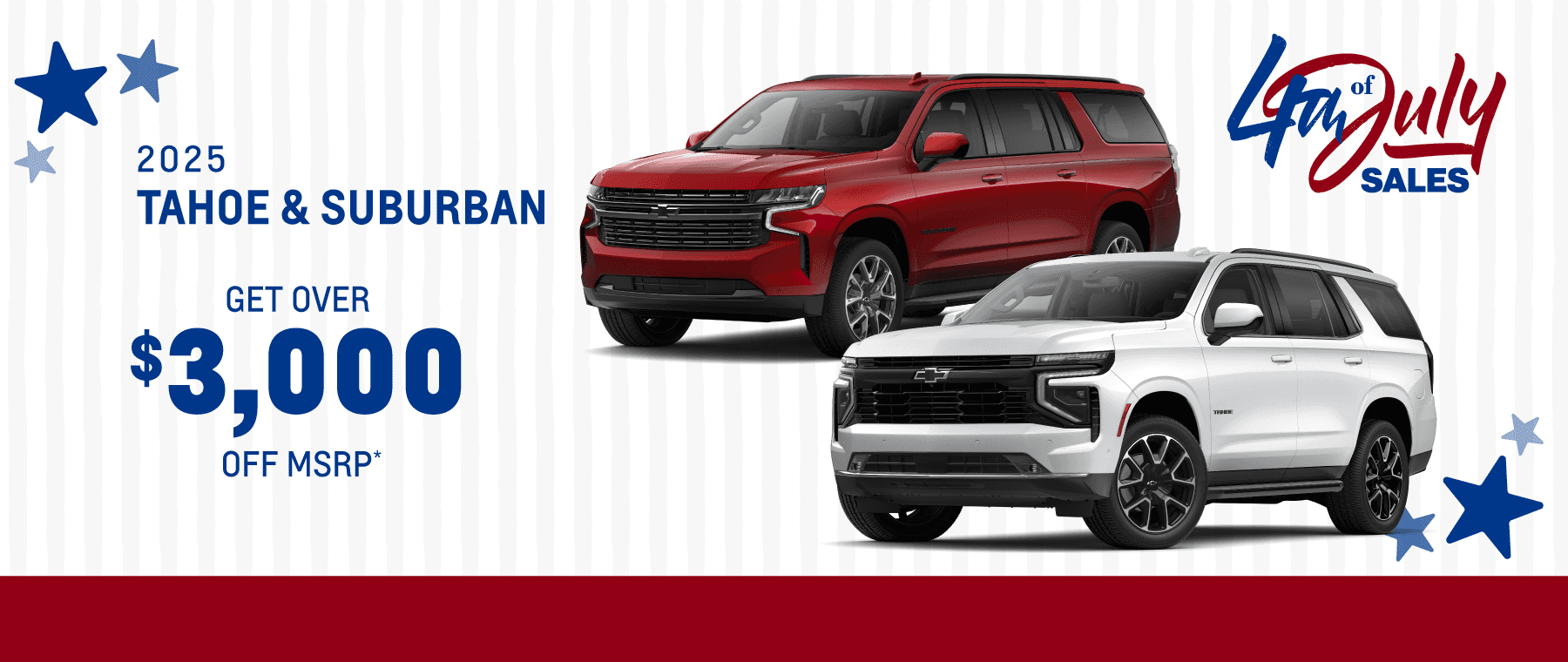 2025 TAHOE & SUBURBAN : Get Over $3,000 off MSRP