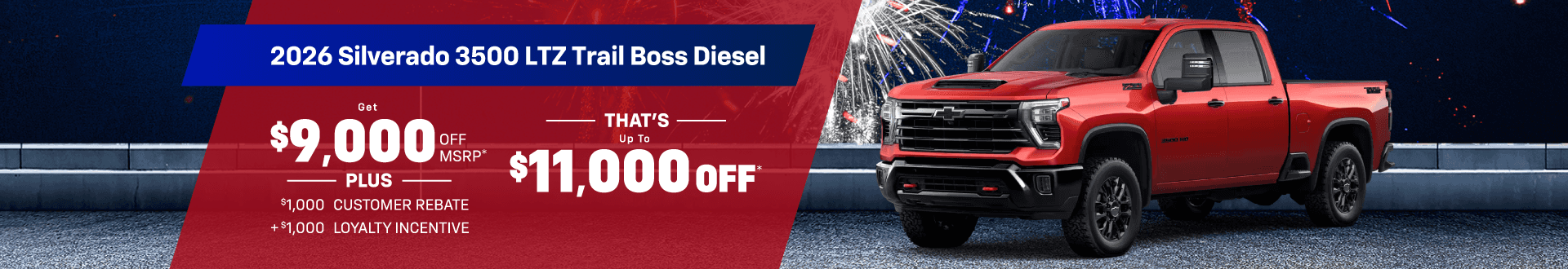 2026 3500 LTZ Trail Boss DIESEL: Get $9,000 off MSRP and Get $2,000 in $1,000 CUSTOMER REBATE, $1,000 LOYALTY INCENTIVE