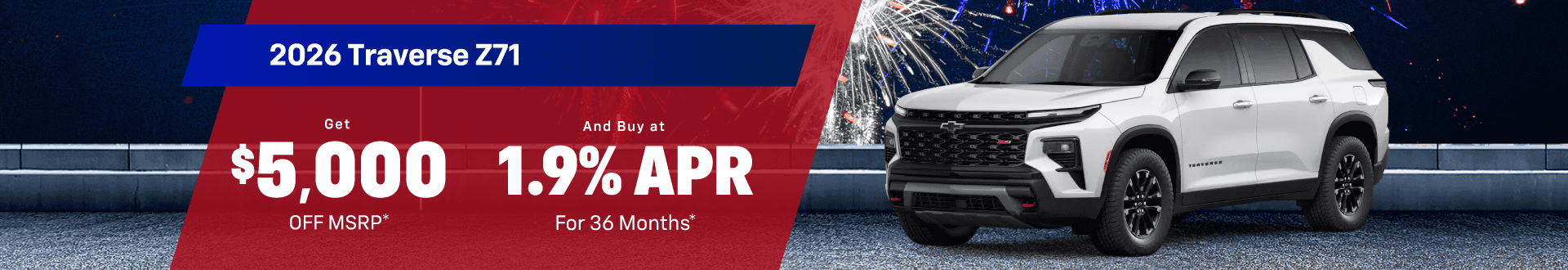 2026 Traverse Z71 : Get $5,000 off MSRP and Buy at 1.9% APR for 36 months