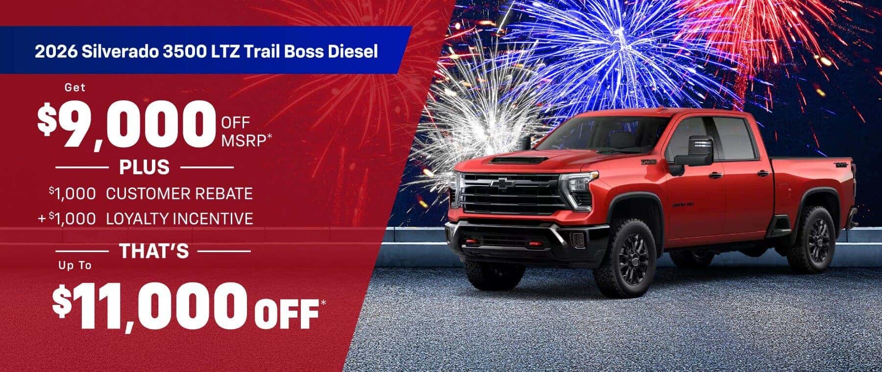 2026 3500 LTZ Trail Boss DIESEL: Get $9,000 off MSRP and Get $2,000 in $1,000 CUSTOMER REBATE, $1,000 LOYALTY INCENTIVE