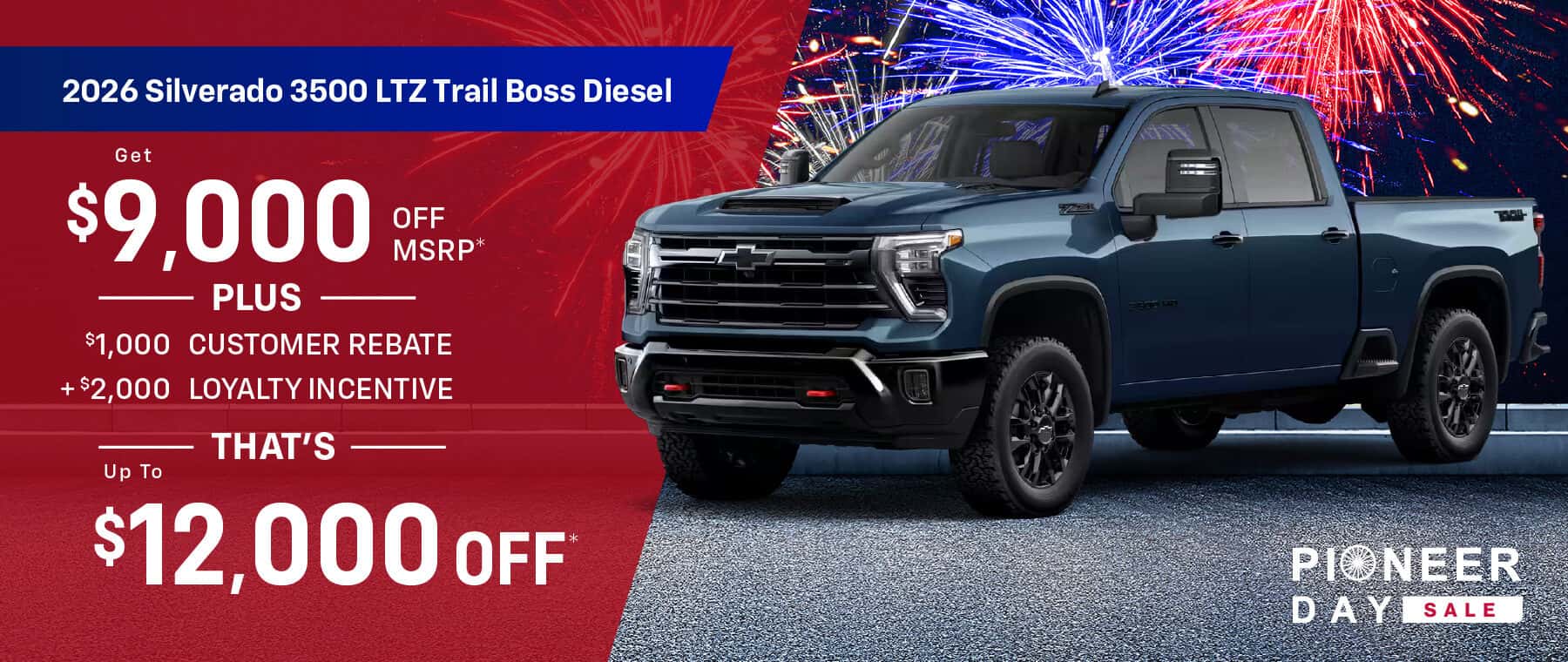 2026 3500 LTZ Trail Boss DIESEL: Get $9,000 off MSRP and Get $3,000 in $1,000 CUSTOMER REBATE, $2,000 LOYALTY INCENTIVE