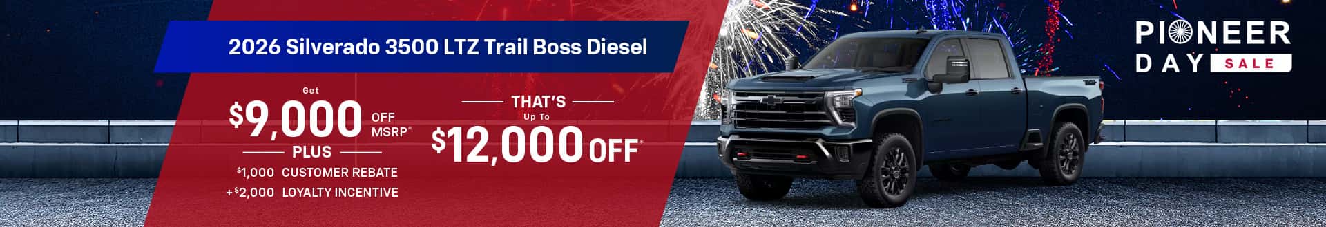 2026 3500 LTZ Trail Boss DIESEL: Get $9,000 off MSRP and Get $3,000 in $1,000 CUSTOMER REBATE, $2,000 LOYALTY INCENTIVE