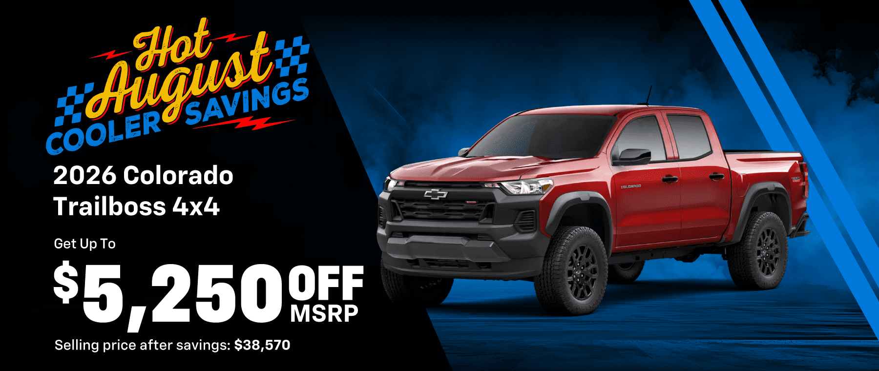 Colorado Trailboss 4x4 Get up to $5,250 off MSRP, selling price after saving: $38,570