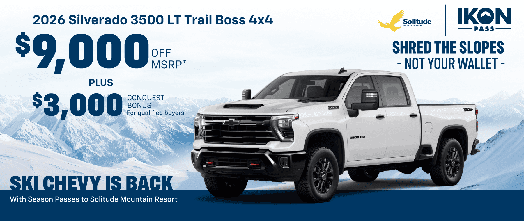 Shred the slops - not your wallet - 2026 Silverado 3500 LT Trail Boss 4x4 $9,000 off MSRP plus $3,000 conquest bonus!
