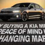 Why Buying a KIA Means Peace of Mind in a Changing Market