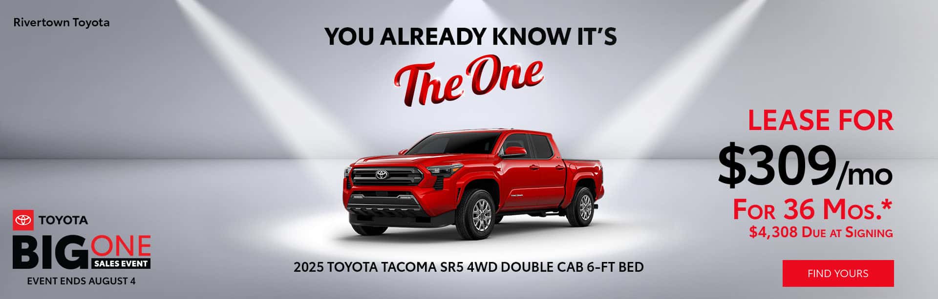 Lease the 2025 Toyota Tacoma for $309/mo for 36 months! With $4,308 due at signing.