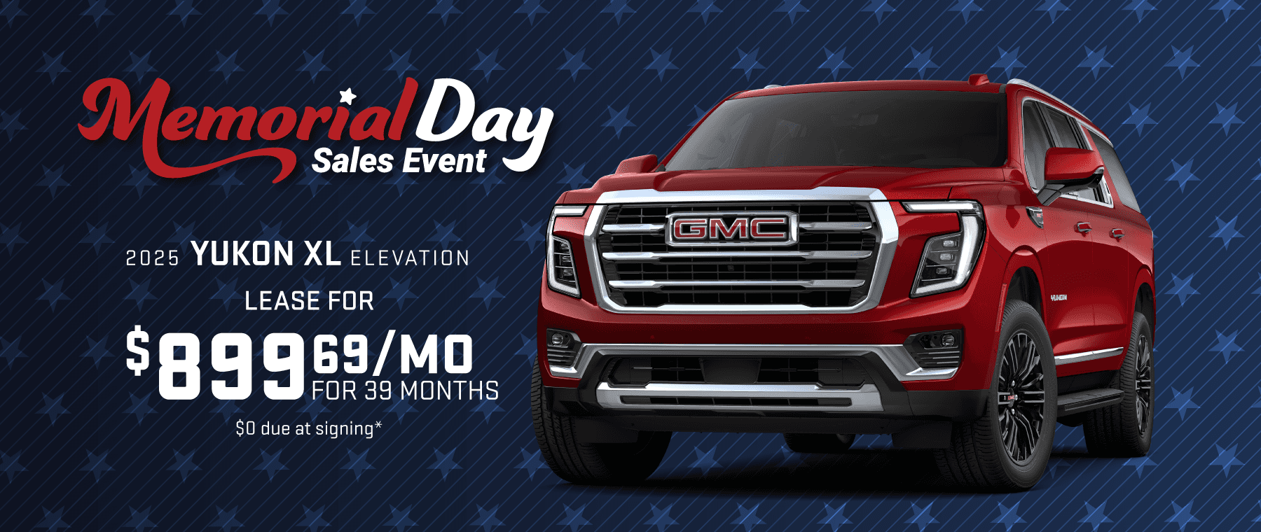 2025 GMC YUKON XL Elevation 2WD: Lease for $899.69 per month for 39 months with $0 due at signing