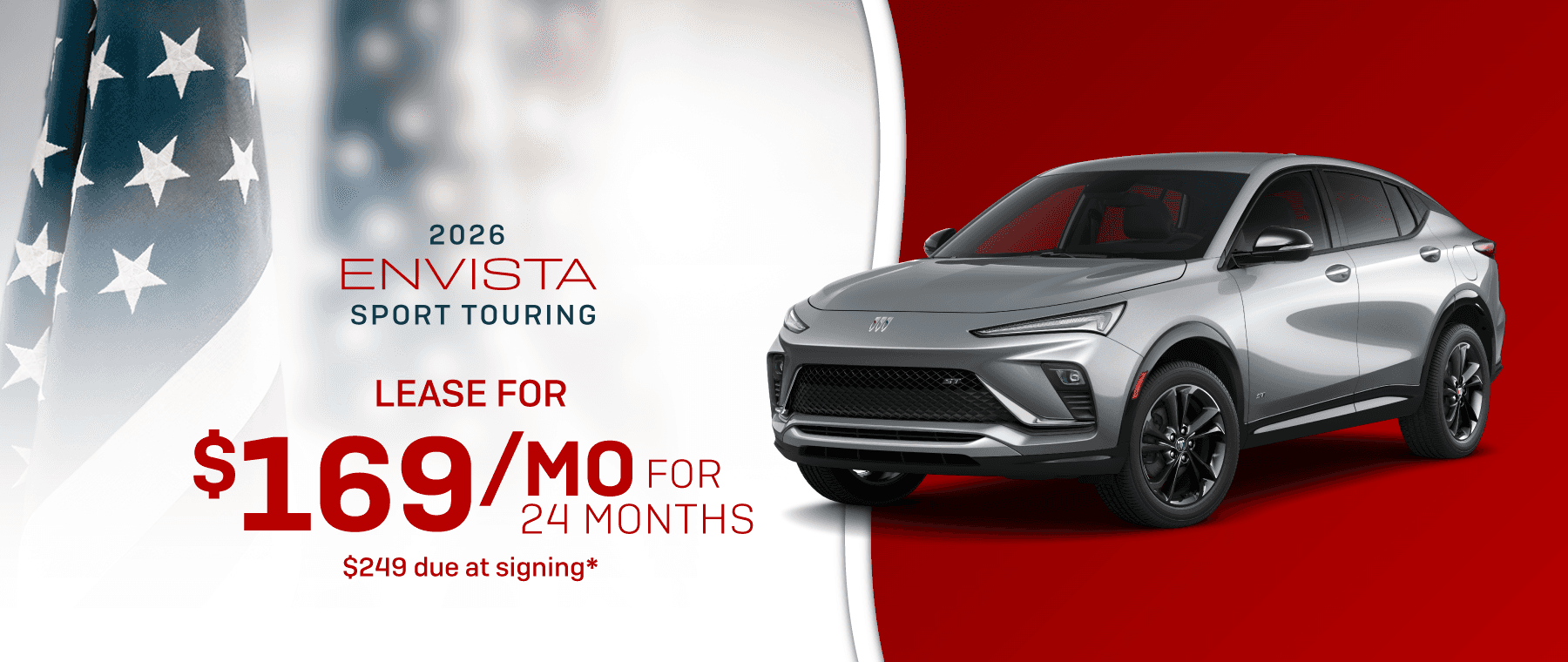 2026 Envista Sport Touring : Lease for $169 per month for 24 Months with $249 due at signing