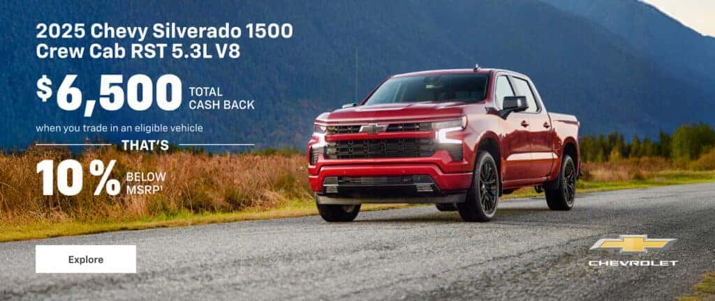 2025 Chevy Silverado 1500 Crew Cab RST 5.3L V8. $6,500 Total Cash Back when you trade in an eligible vehicle That's 10% below MSRP