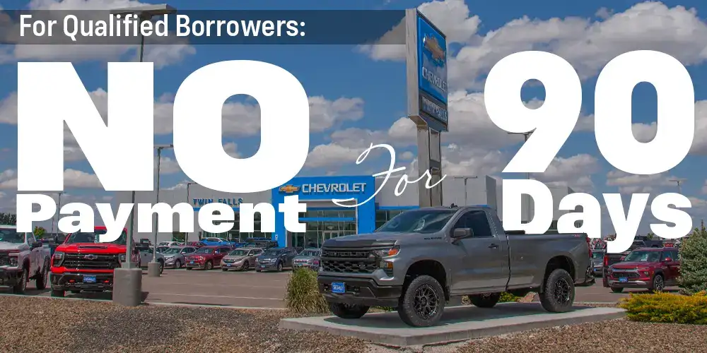 90 days to your first payment on your next new Chevrolet or used car. Save money for the holidays!